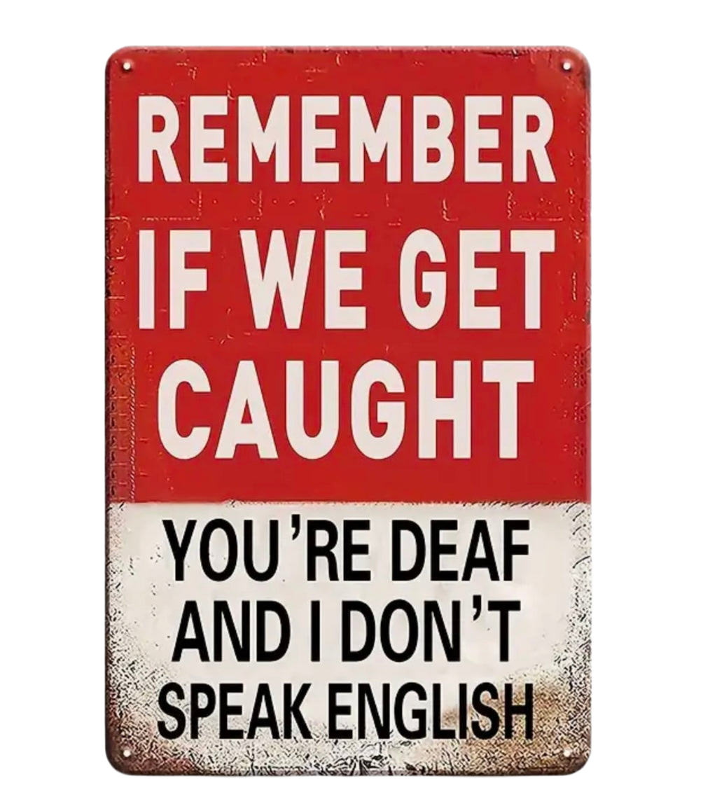 "If we get caught" sign