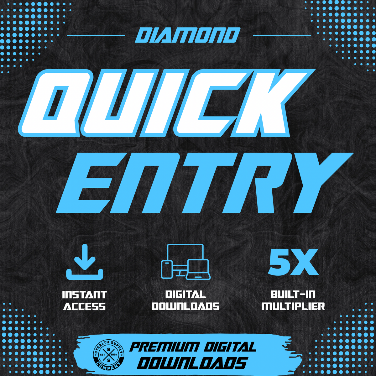 Diamond Quick Entry