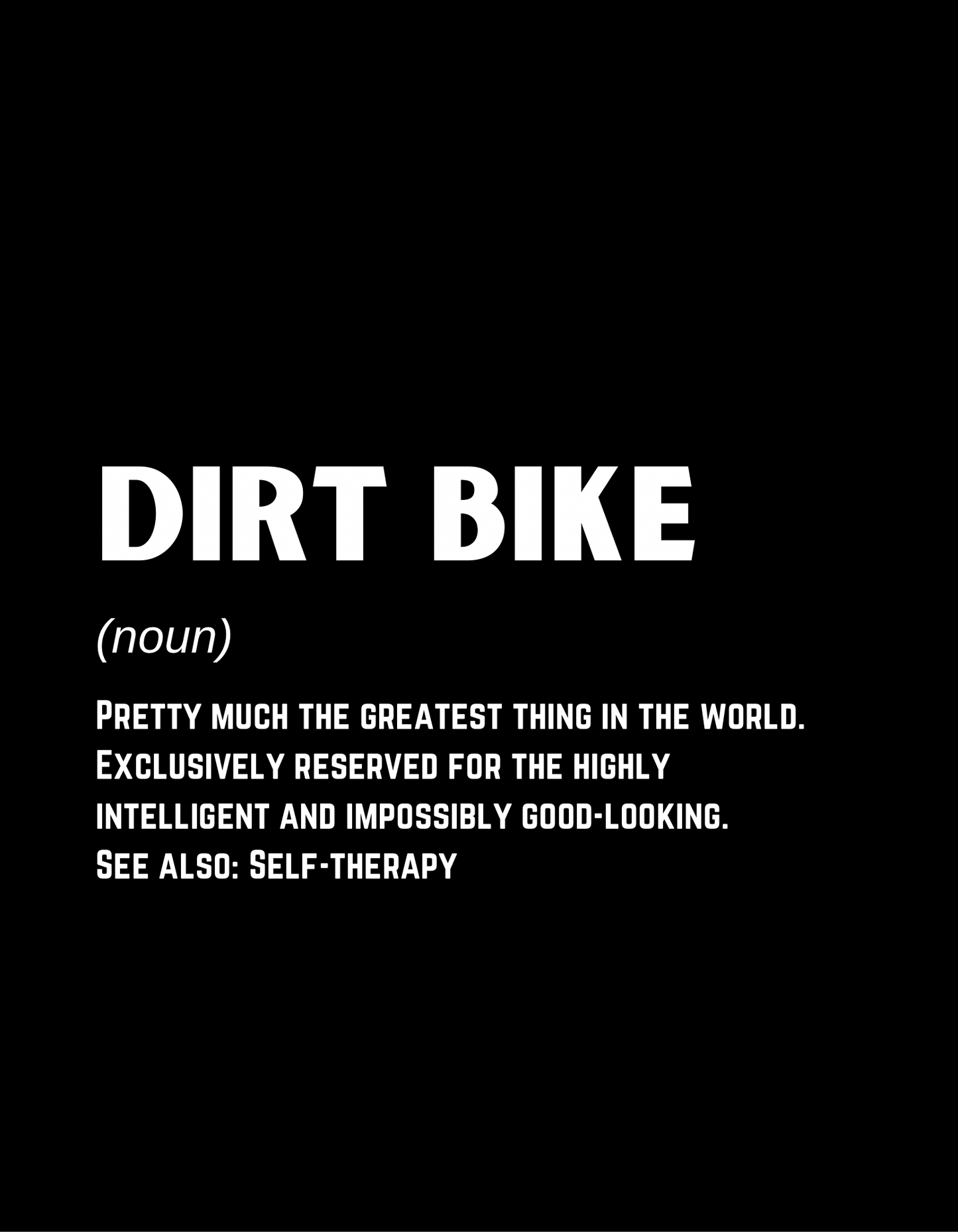 Dirt Bike (noun) Tee