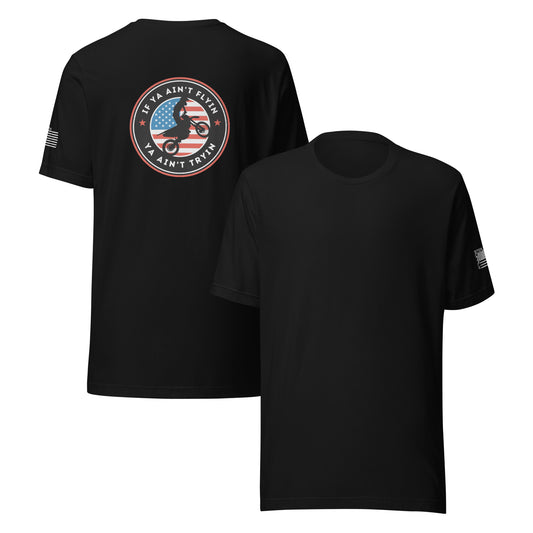 If ya aint flyin tee